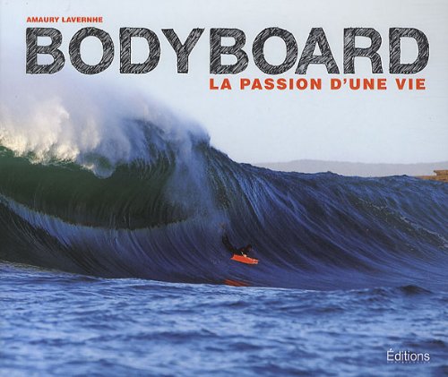 Bodyboard - La passion d'une vie 9782916583525