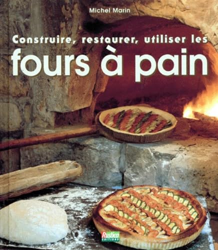 Construire, restaurer, utiliser les fours à pain 9782840380870