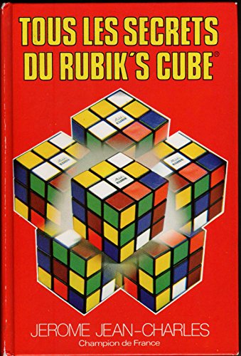 Tous les secrets du rubik's cube