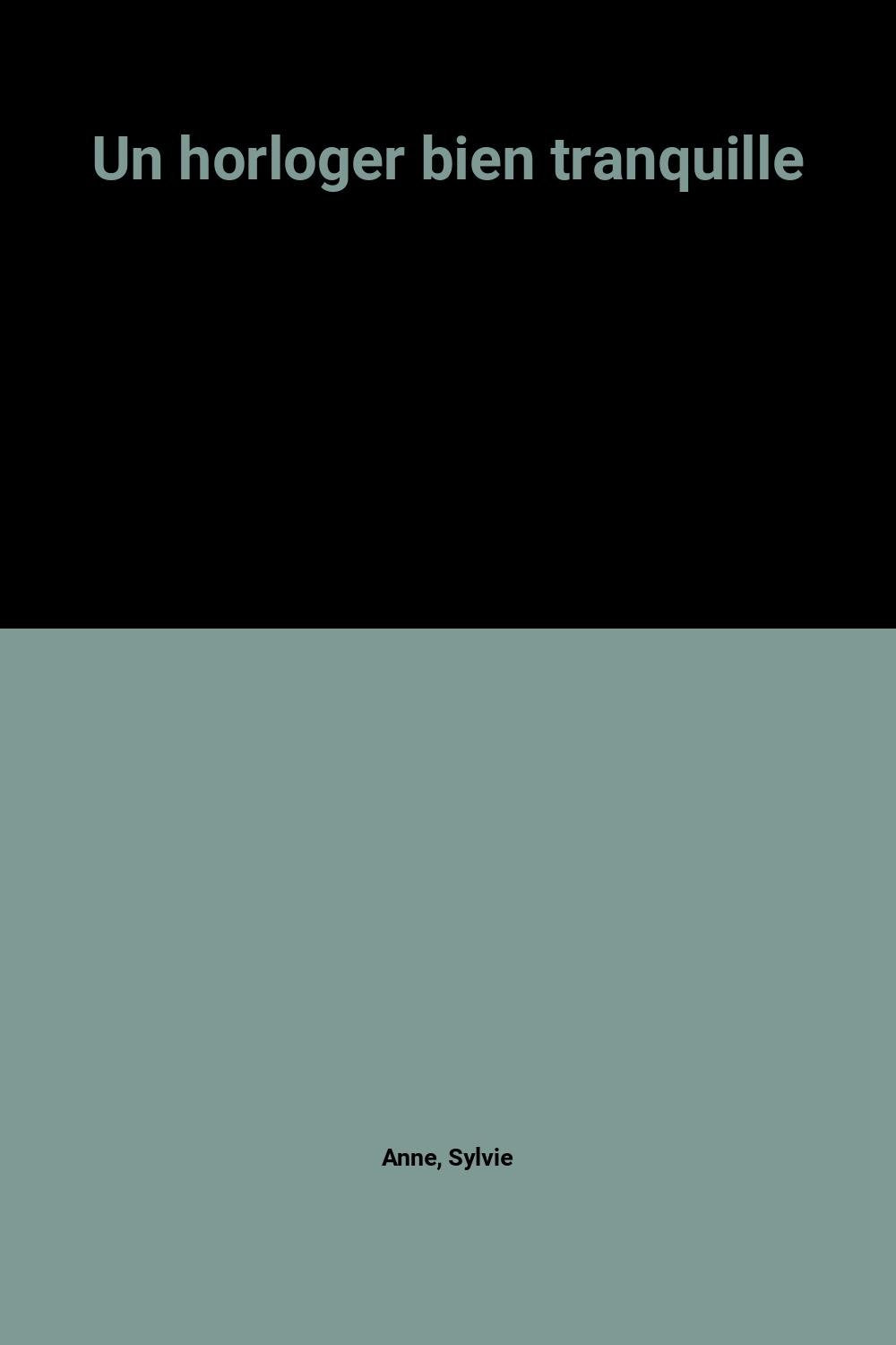 Un horloger bien tranquille 9782702887066