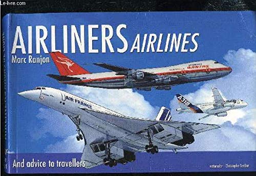 Avions de ligne, compagnies aériennes et conseils aux passagers 9782951901902