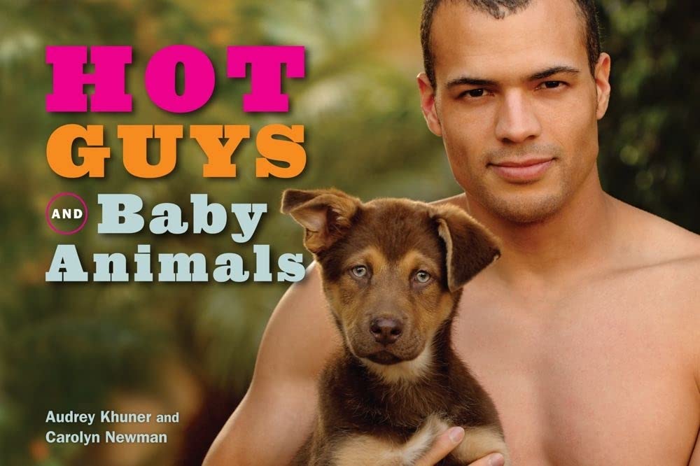 Hot Guys And Baby Animals 9781449407902