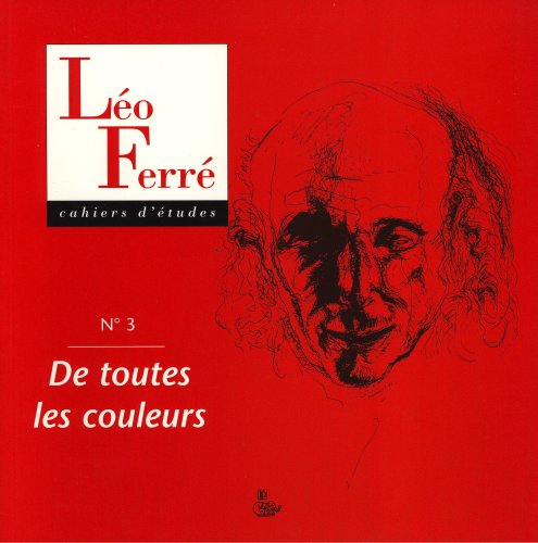 Cahiers d'études Léo Ferré, tome 3 : De toutes les couleurs 9782842731779