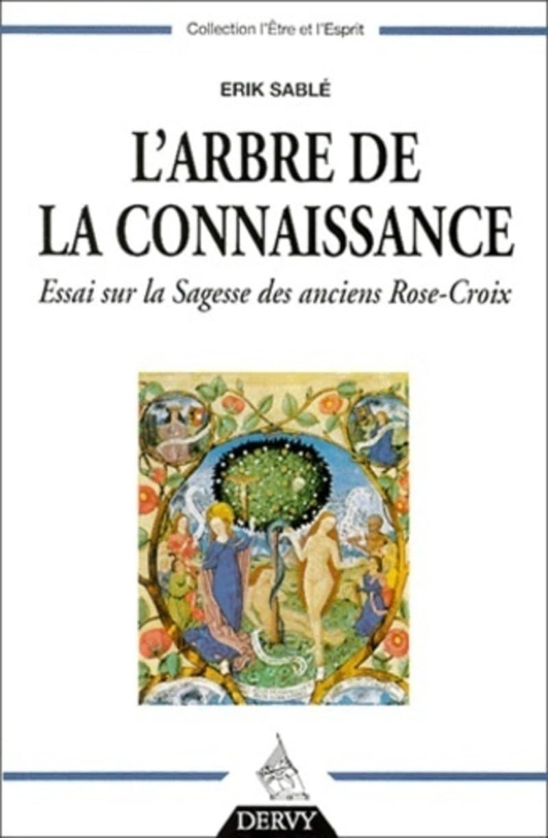 L'Arbre de la connaissance - Essaie sur la Sagess des anciens Rose-Croix 9782844540751