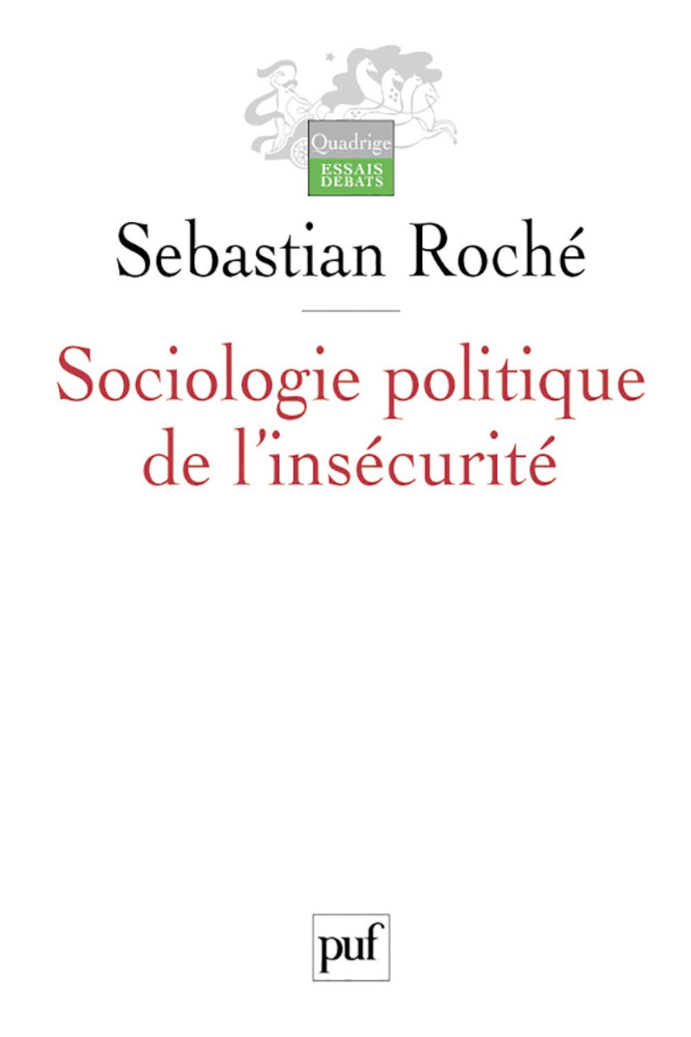 Sociologie politique de l'insécurité 9782130537045