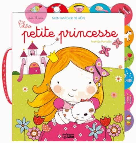 Mon Imagier de Reve : Cleo Petite Princesse - Dès 3 ans 9782244300092