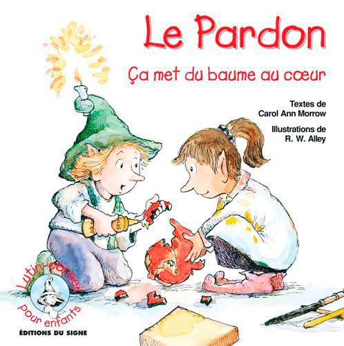 Le Pardon, Ça Met Du Baume Au C ur 9782746813601