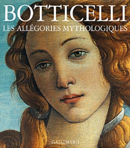 Les Allégories mythologiques: Botticelli 9782070117017