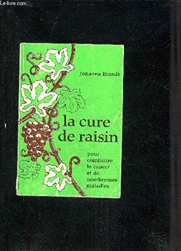 LA CURE DE RAISIN- POUR COMBATTRE LE CANCER ET DE NOMBREUSES MALADIES