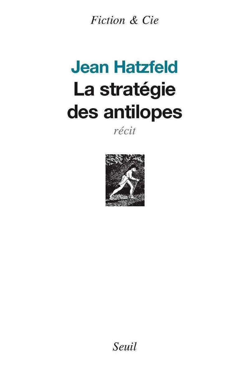 La stratégie des antilopes - Prix Médicis 2007 9782020962292