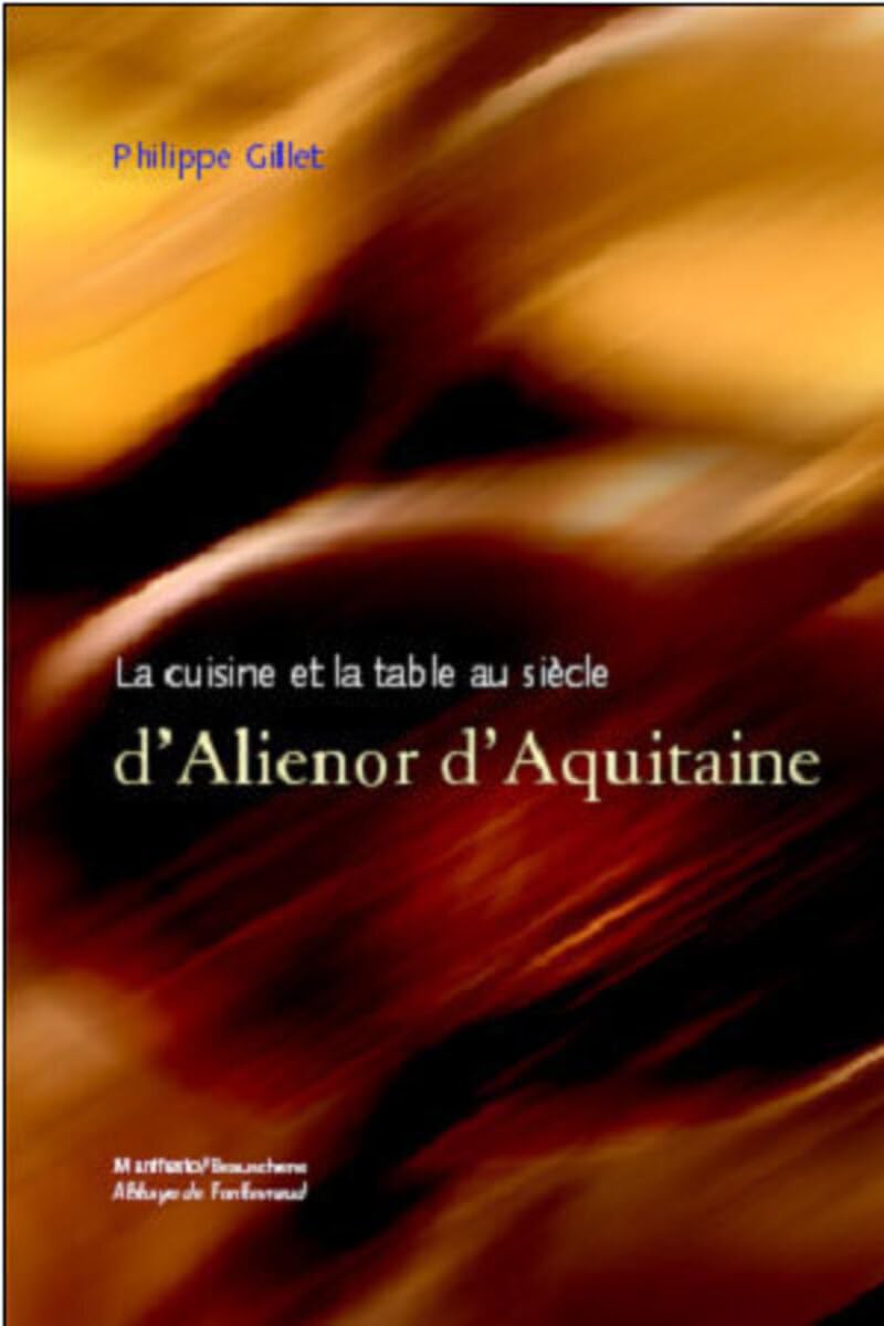 La cuisine et la table au siècle d'Alinéor d'Aquitaine 9782701014579