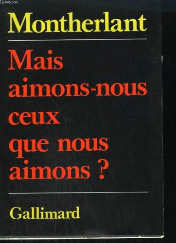 Mais aimons-nous ceux que nous aimons?: [récit 9782070284948