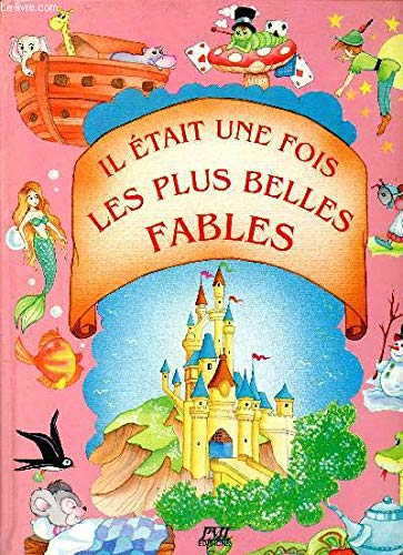 IL ETAIT UNE FOIS LES PLUS BELLES FABLES. 9782876286887
