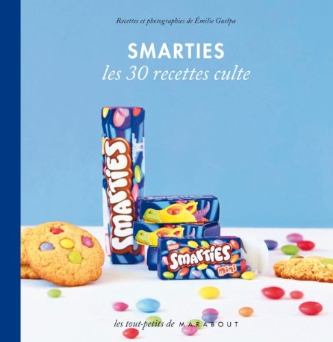 Smarties: Les 30 recettes culte 9782501076050