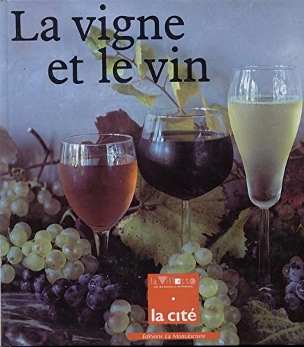 La vigne et le vin - regards de peintres et d'écrivains 9782951577411