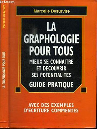 La graphologie pour tous : Mieux se connaître et découvrir ses potentialités 9782702834008