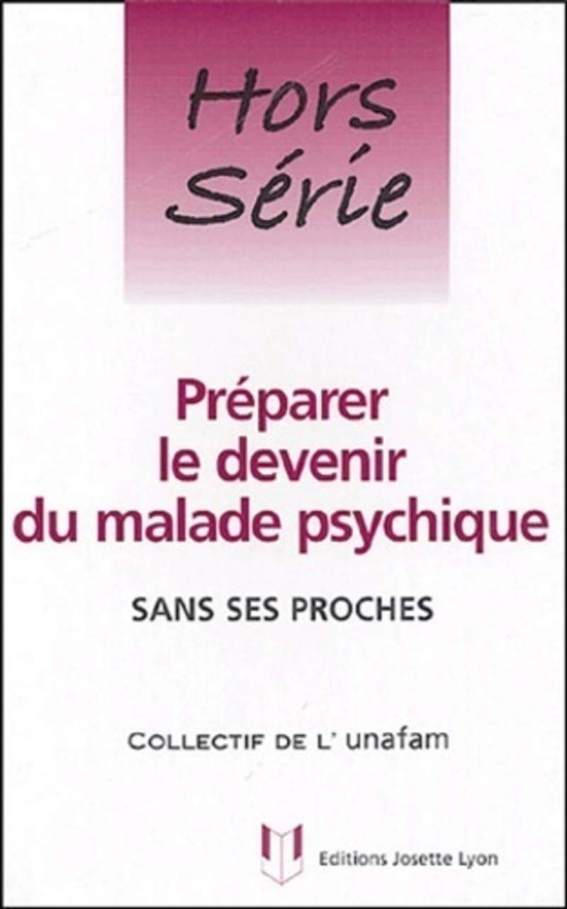 Preparer le devenir du malade psychique 9782843190803