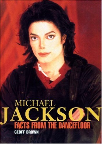 Michael Jackson: Facts from the Dancefloor 9781873884942