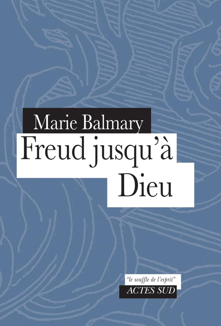 Freud jusqu'à Dieu 9782330213701