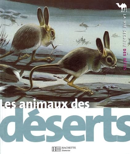 Les animaux des déserts 9782012920033