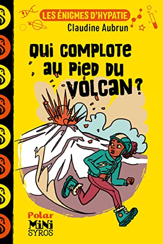 Les énigmes d'Hypatie : Qui complote au pied du volcan ? 9782748531107