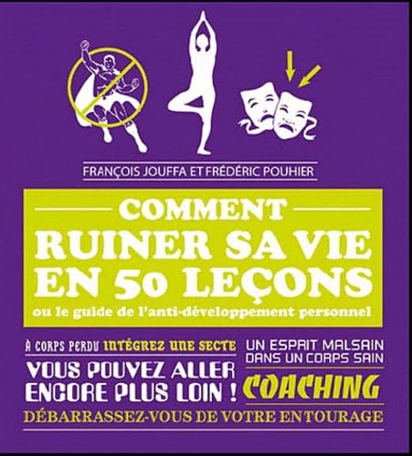 COMMENT RUINER SA VIE 50 LECON 9782754019590