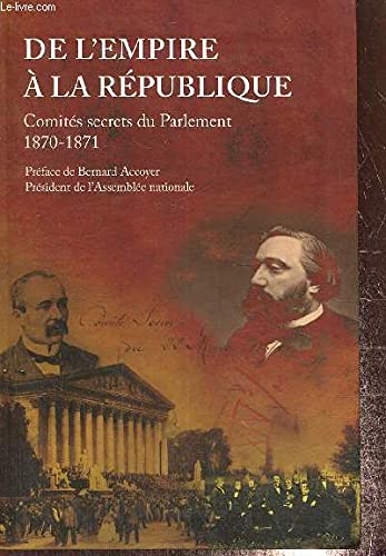 De l'empire à la république comités secrets du parlement 1870-1871 9782286084844