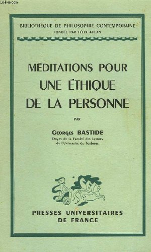 MEDITATIONS POUR UNE ETHIQUE DE LA PERSONNE