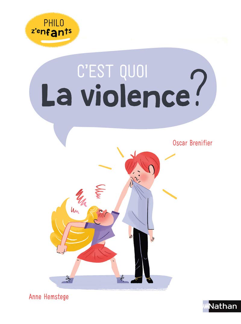 C'est quoi la violence ? - Philo pour les 7-10 ans 9782092582718