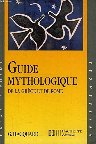Guide Mythologique. De La Grece Et De Rome 9782010159718