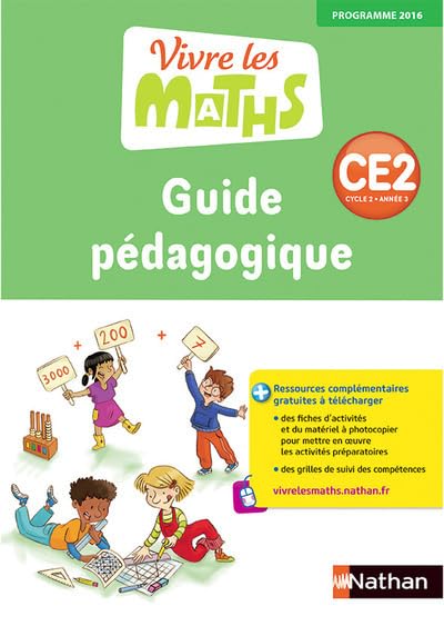 Vivre les maths CE2 Cycle 2, Guide pédagogique - Programme 2016 9782091239743