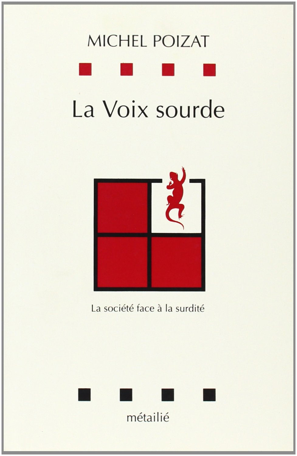 La voix sourde: La société face à la surdité 9782864242154