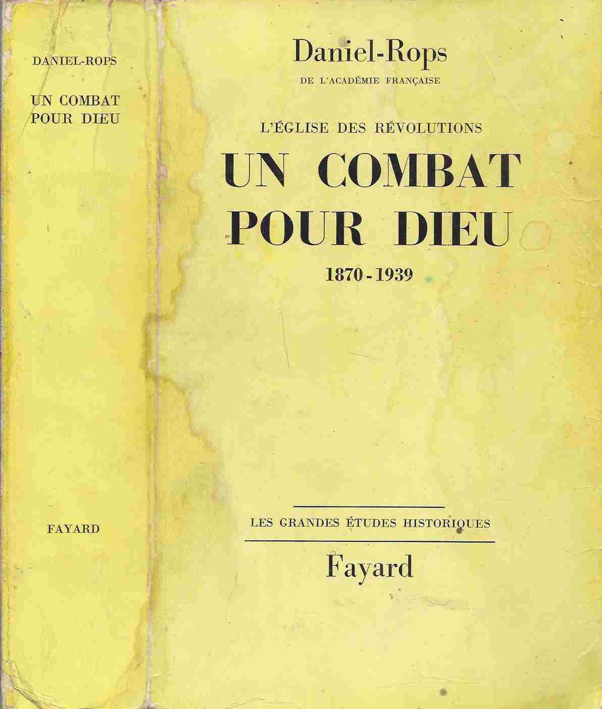 L'eglise des révolutions. II. un combat pour dieu. 1870-1939