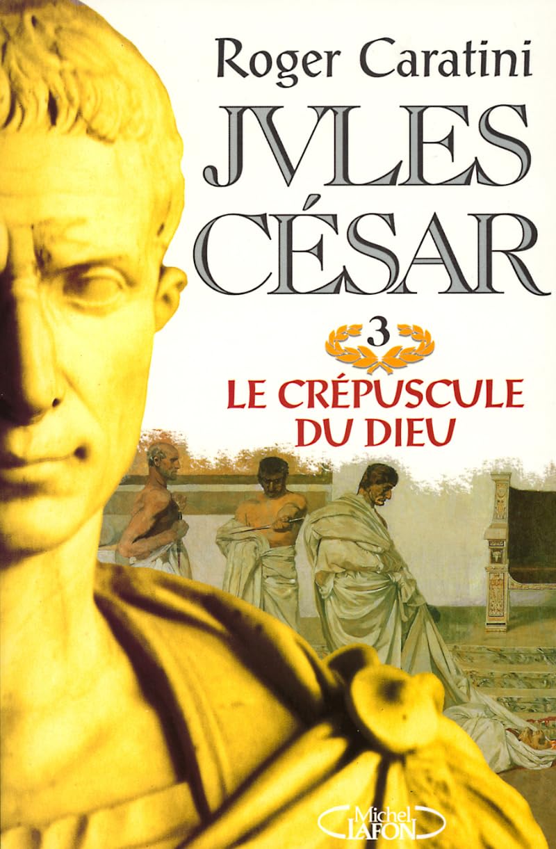 Jules César, tome 3 : Le Crépuscule du dieu 9782840986959
