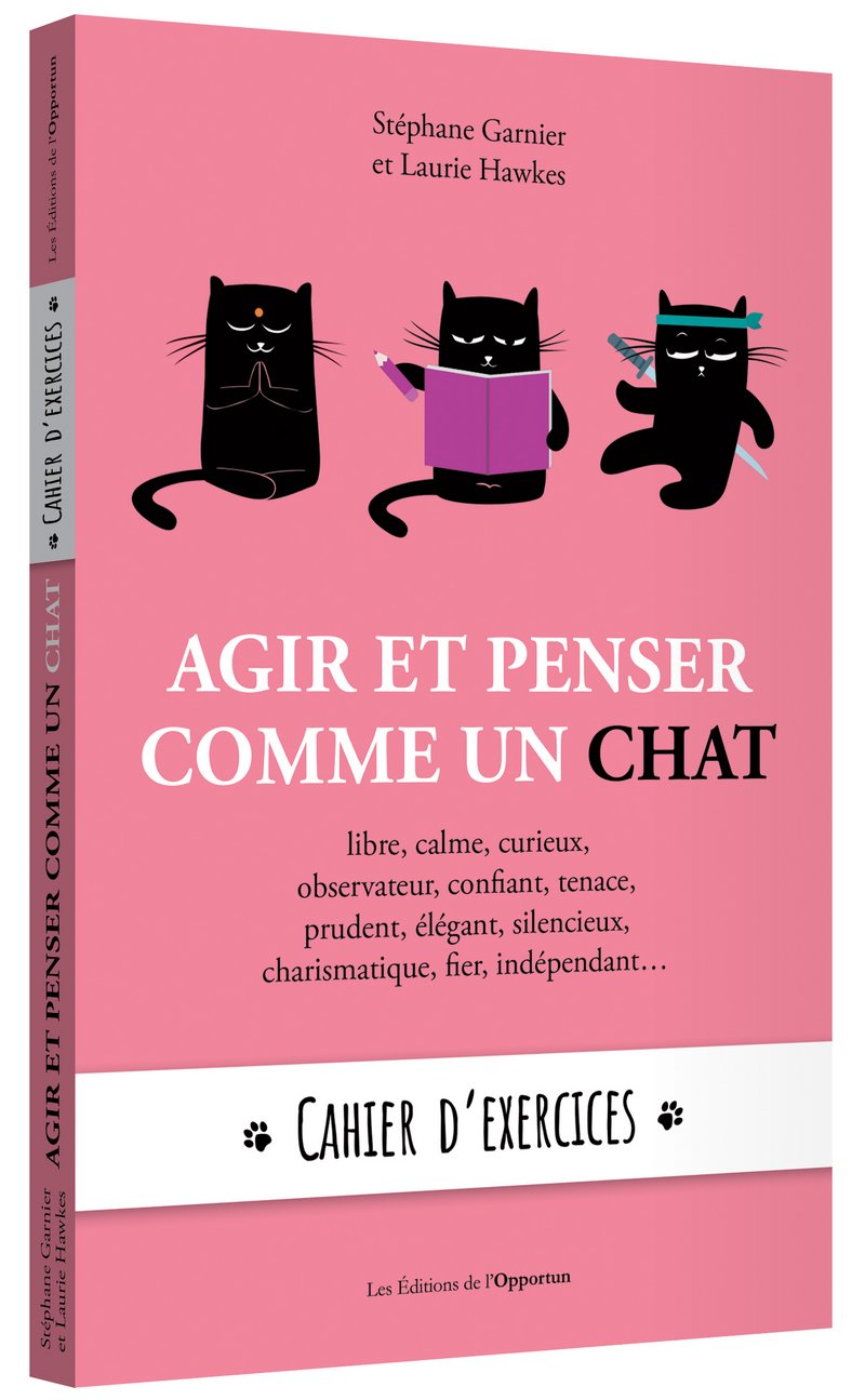Agir et penser comme un chat - cahier d'exercices 9782360755660