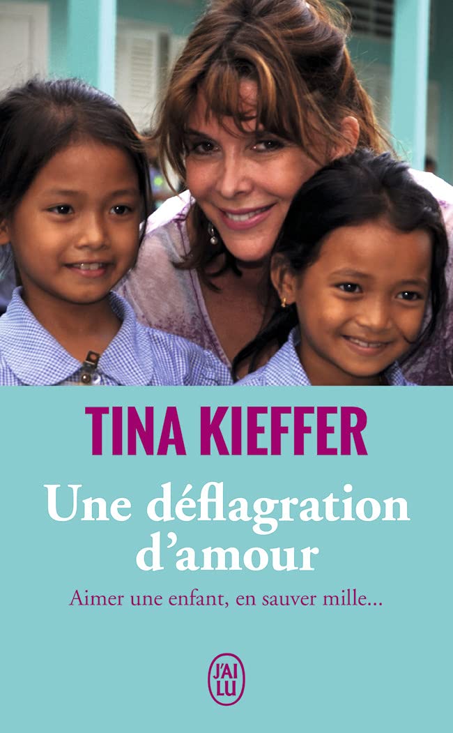 Une déflagration d'amour: Aimer une enfant, en sauver mille... 9782290234655