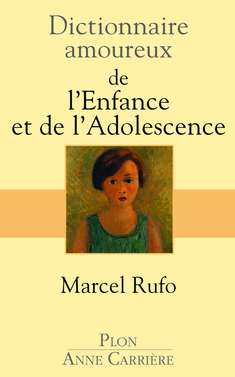 Dictionnaire amoureux de l'enfance et de l'adolescence 9782259223256
