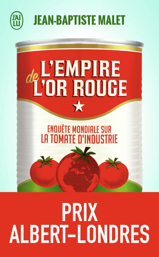 L'Empire de l'or rouge: Enquête mondiale sur la tomate d'industrie 9782290155912