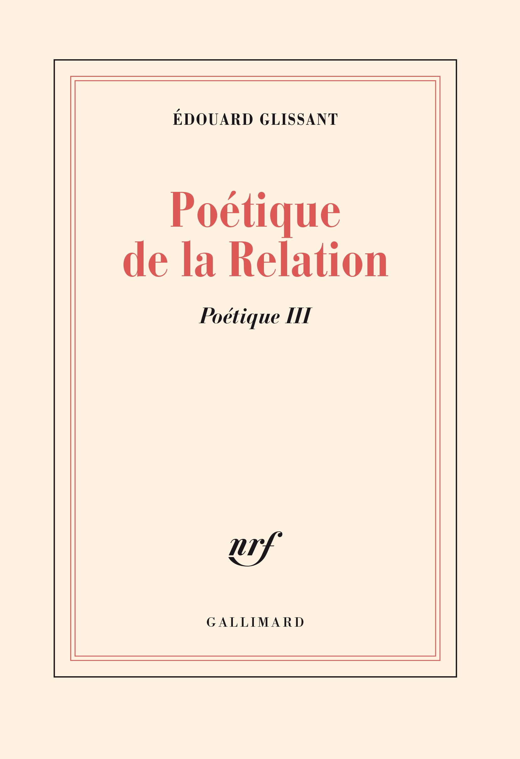 Poétique, III : Poétique de la Relation 9782070720255