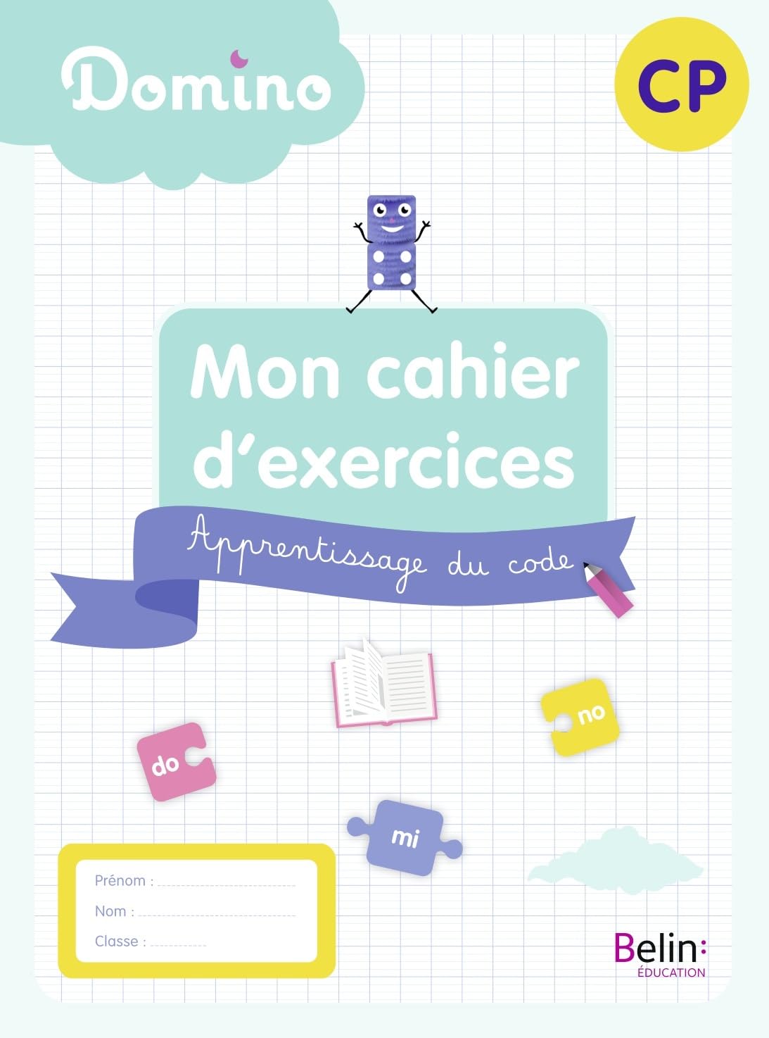Domino - Mon cahier d'exercices CP: Apprentissage du code 9791035831998