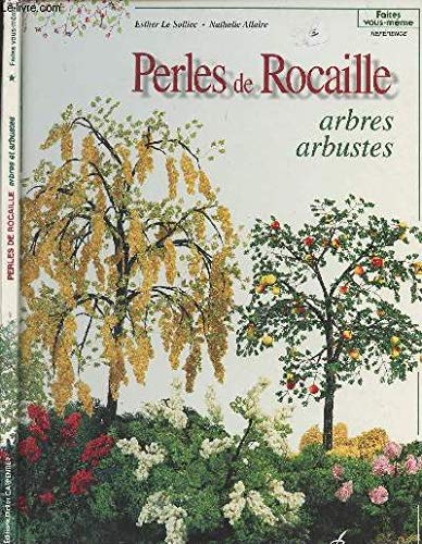 Perles de rocaille. Arbres et arbustes 9782841670727