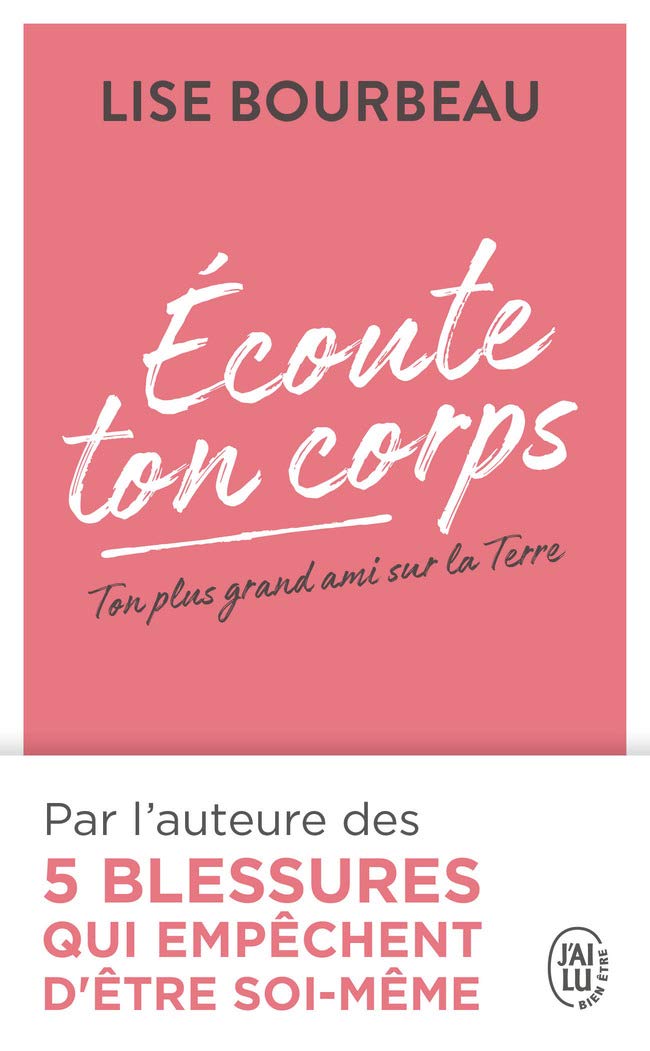 Écoute ton corps: Ton plus grand ami sur la Terre 9782290223178