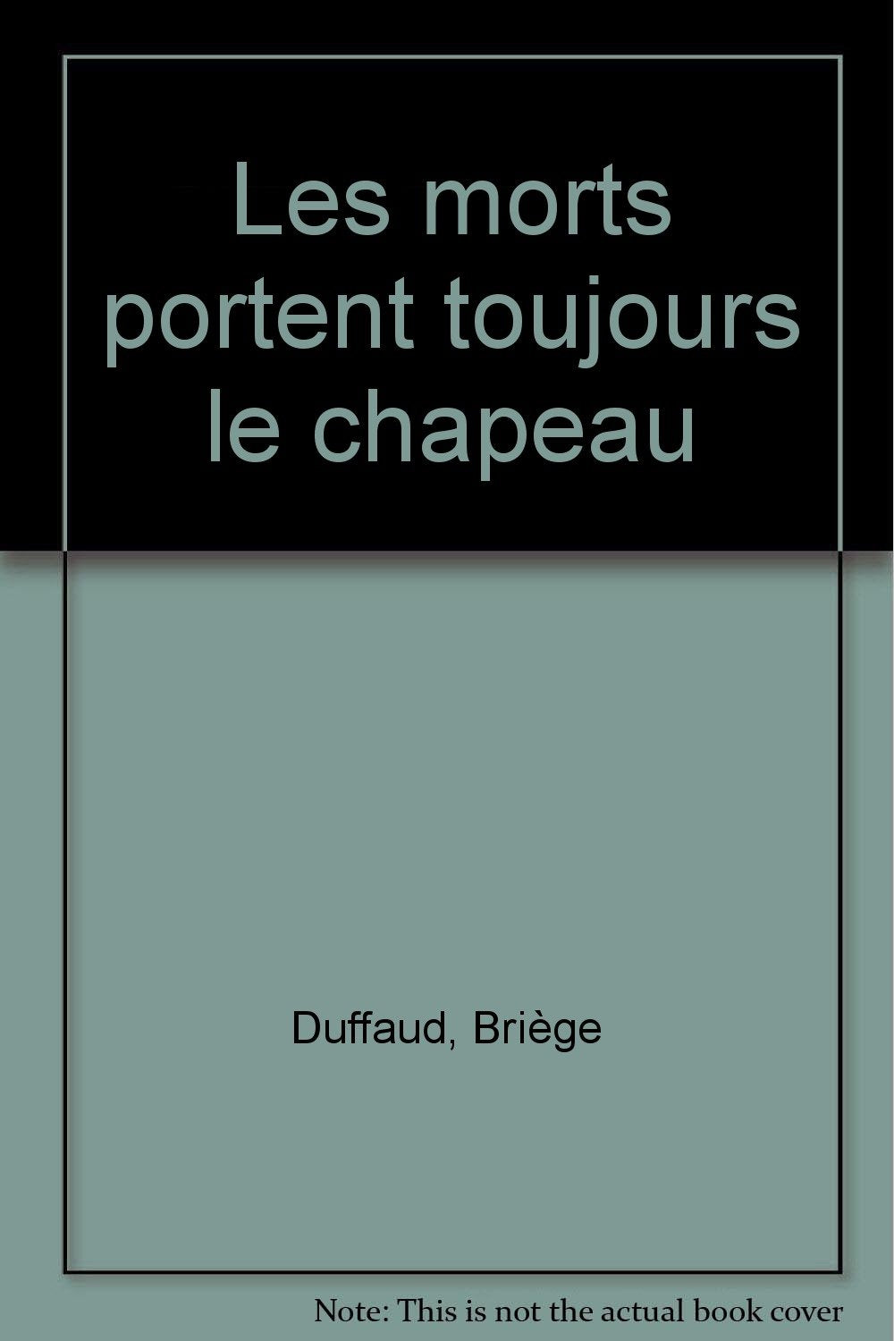Les morts portent toujours le chapeau 9782715811065