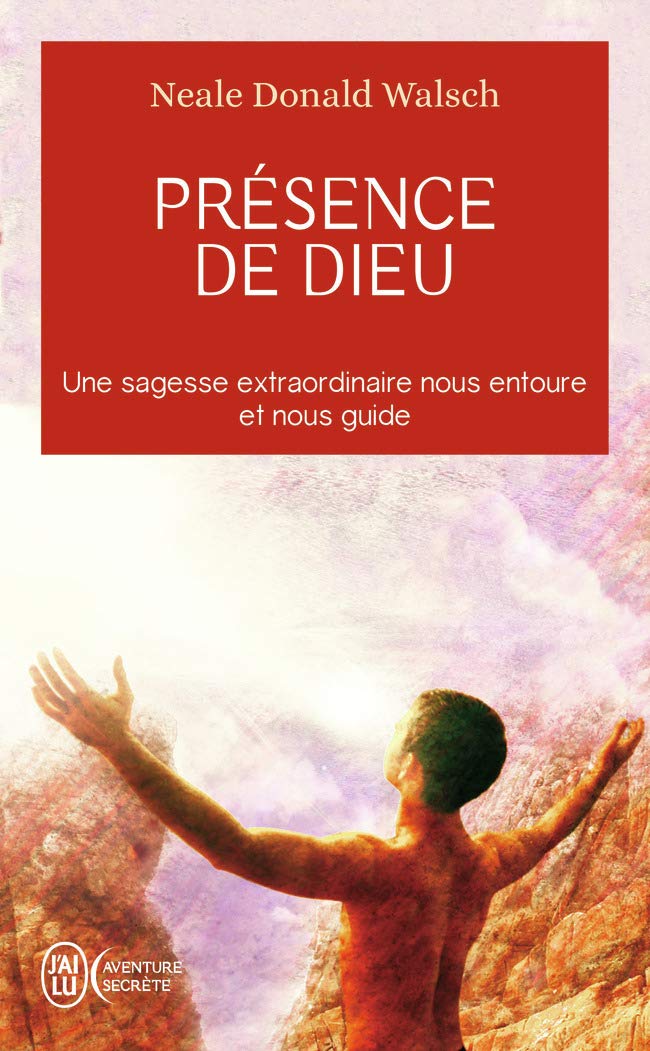 Présence de Dieu : Une sagesse extraordinaire nous entoure et nous guide 9782290343692