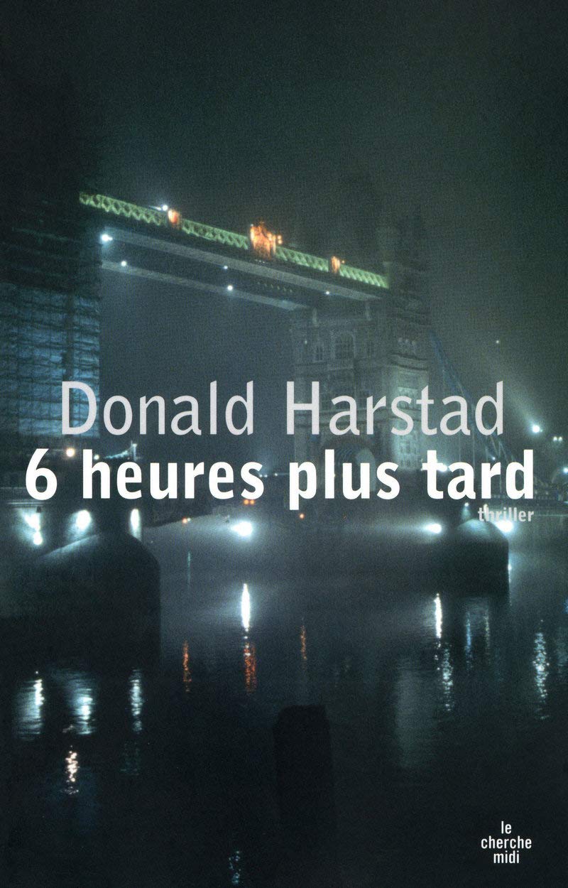 6 heures plus tard 9782749114460