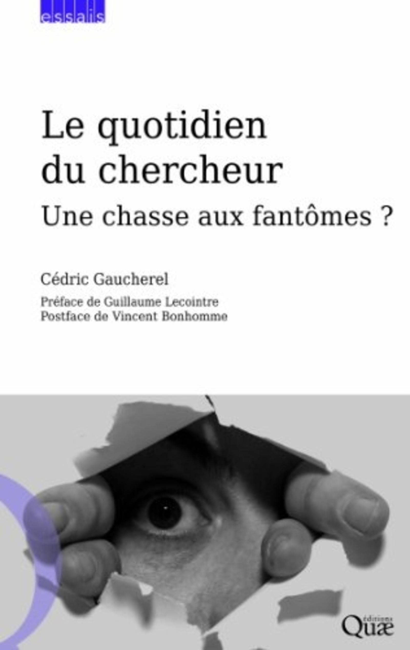 Le quotidien du chercheur: Une chasse aux fantômes ? 9782759220762