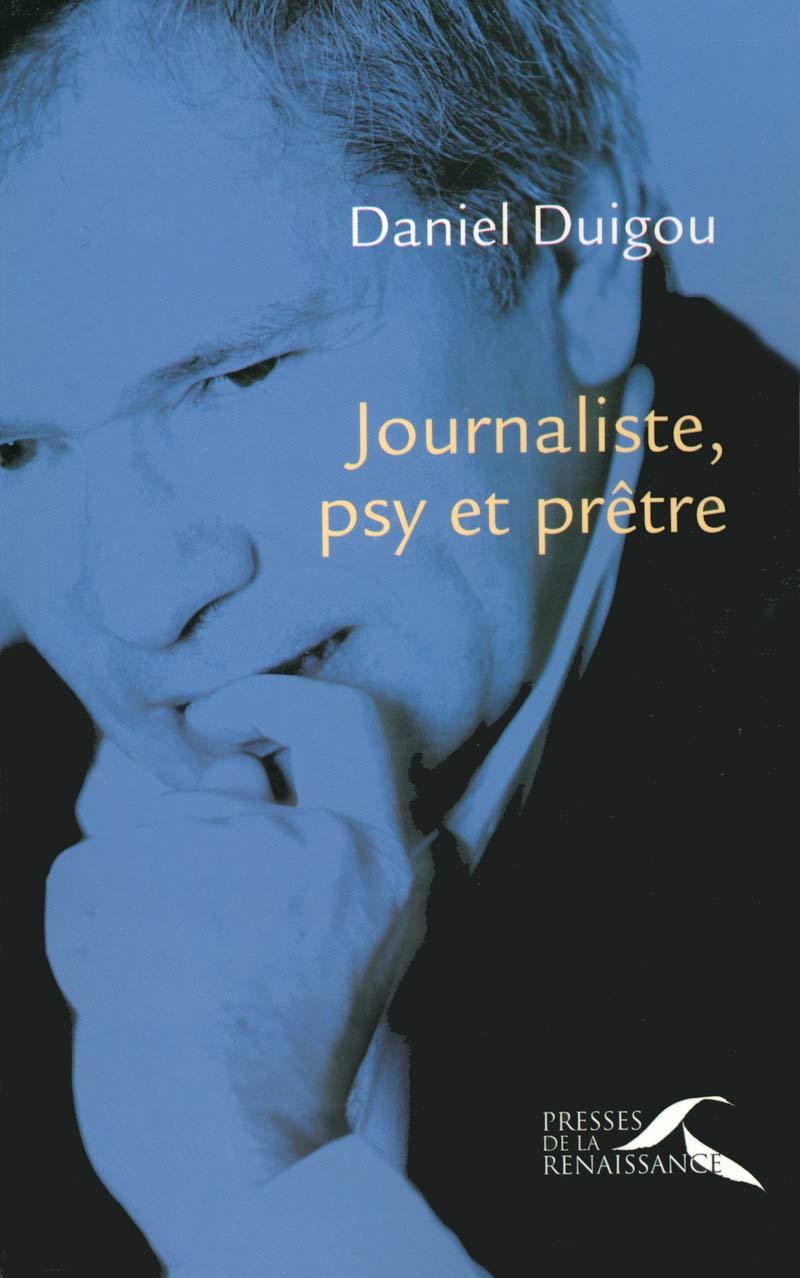 Journaliste, psy et prêtre 9782750901202