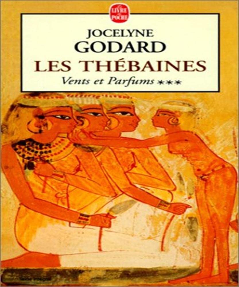 Les Thébaines, tome 3 : Vents et parfums 9782253149569