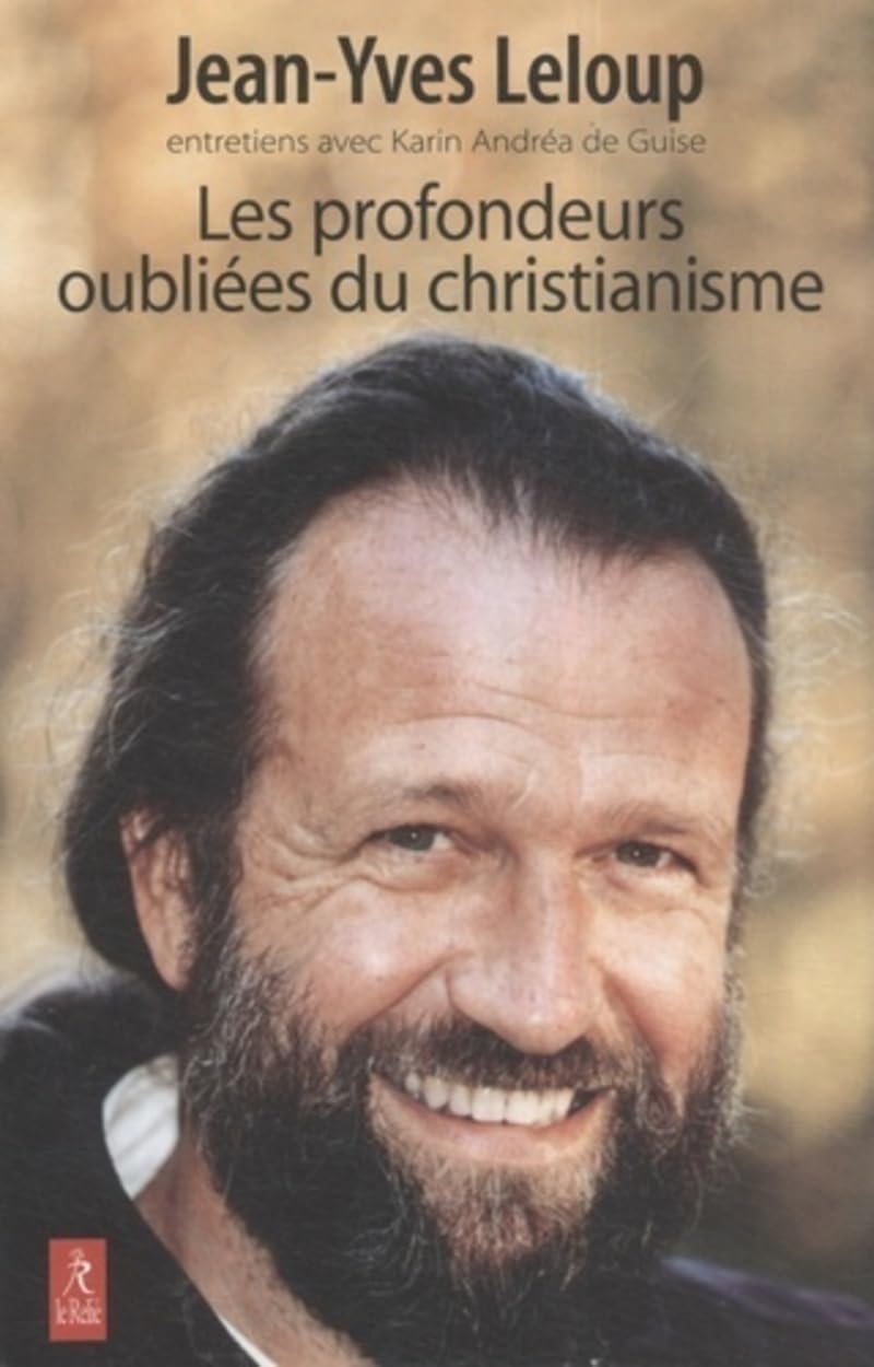 Les profondeurs oubliées du christianisme 9782354900038
