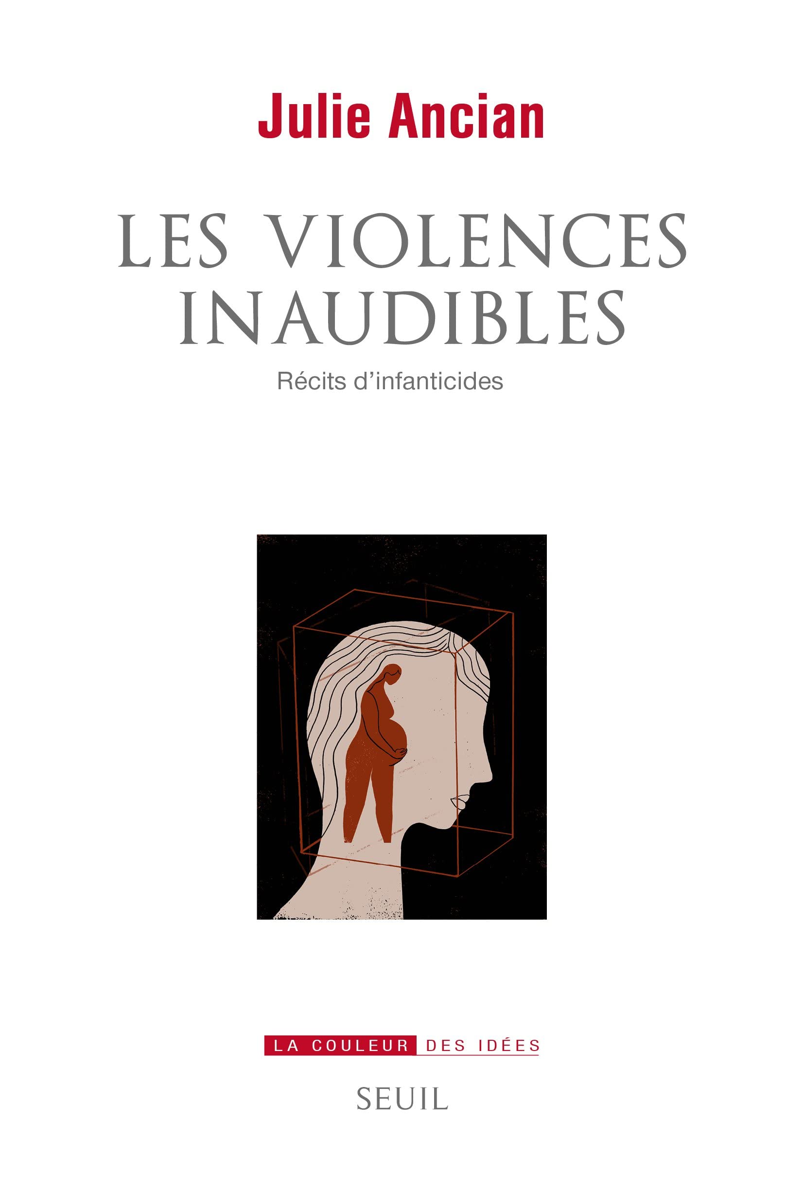 Les Violences inaudibles: Récits d’infanticides 9782021465723